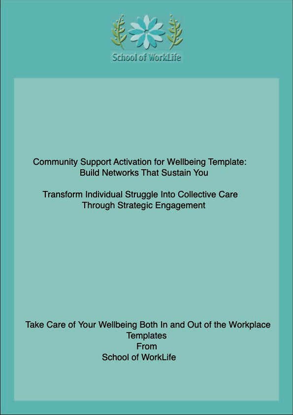 Community Support Activation for Wellbeing Template: Build Networks That Sustain You