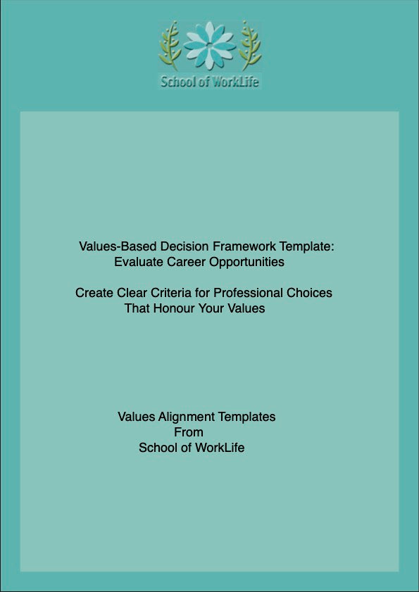 Values-Based Decision Framework Template: Evaluate Career Opportunities