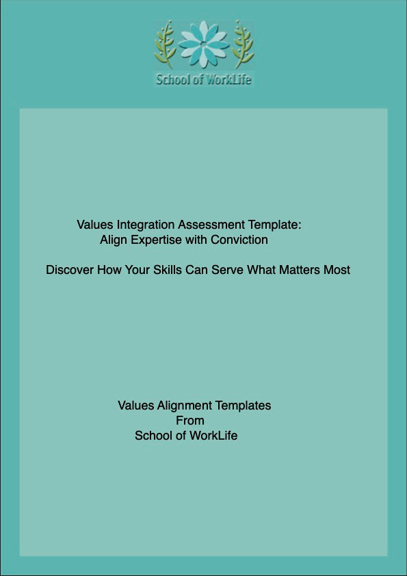 Values Integration Assessment Template: Align Expertise with Conviction