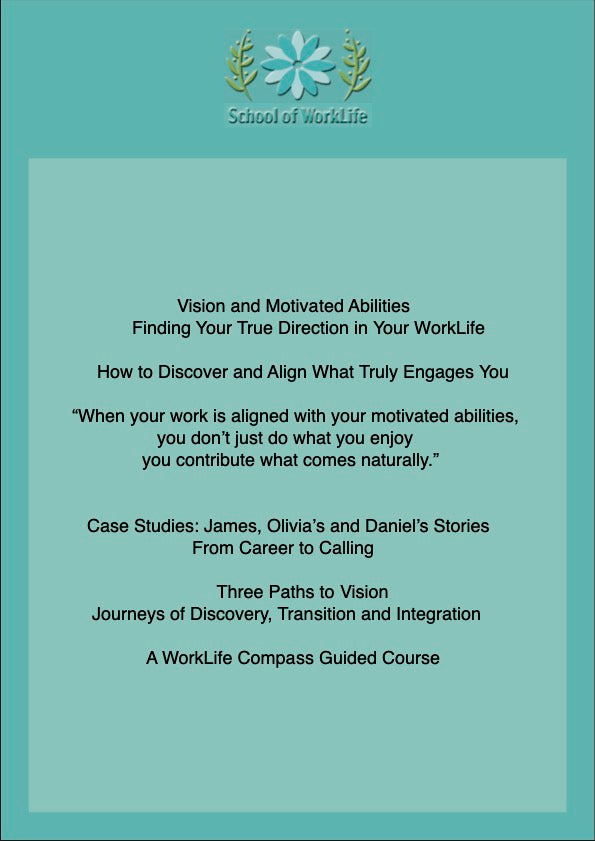 Vision and Motivated Abilities: Finding Your True Direction in Your WorkLife