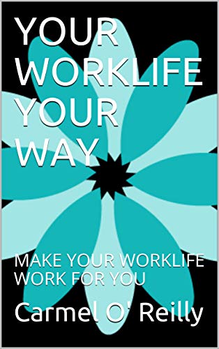 Your WorkLife Your Way (The Book)