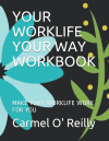 Your WorkLife Your Way (The WorkBook)